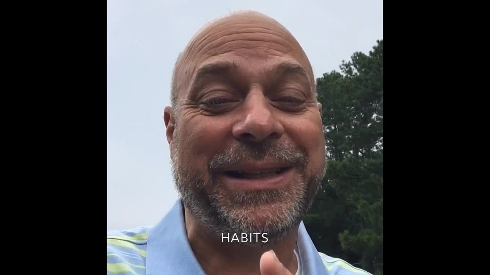 Habits are with us