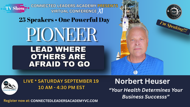 Your Health Determines Your Business Success – Norbert Heuser