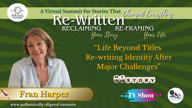 Life Beyond Titles Re-writing Identity After Major Challenges – Fran Harper
