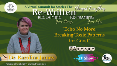 Echo No More: Breaking Toxic Patterns for Good – Dr. Karolina James