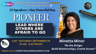 TV – Be the Bridge: Build Relationships, Create Access – Minetta Minor