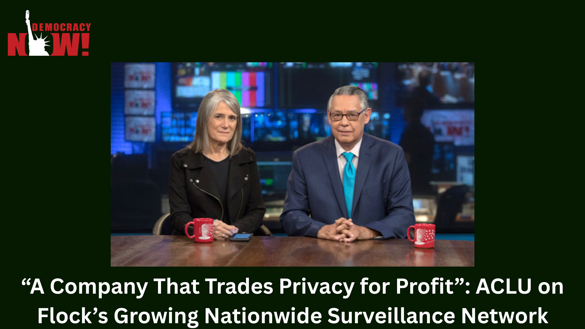 “A Company That Trades Privacy for Profit”: ACLU on Flock’s Growing Nationwide Surveillance Network