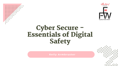 Cyber Secure: Essentials of Digital Safety