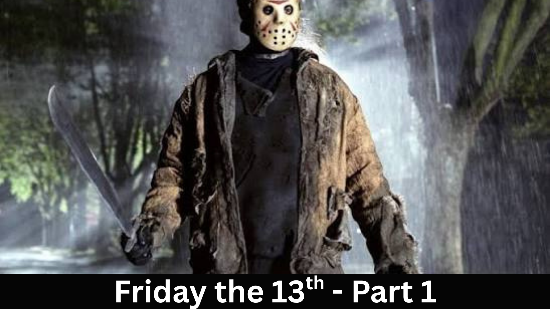 Friday the 13th Part 1 1980