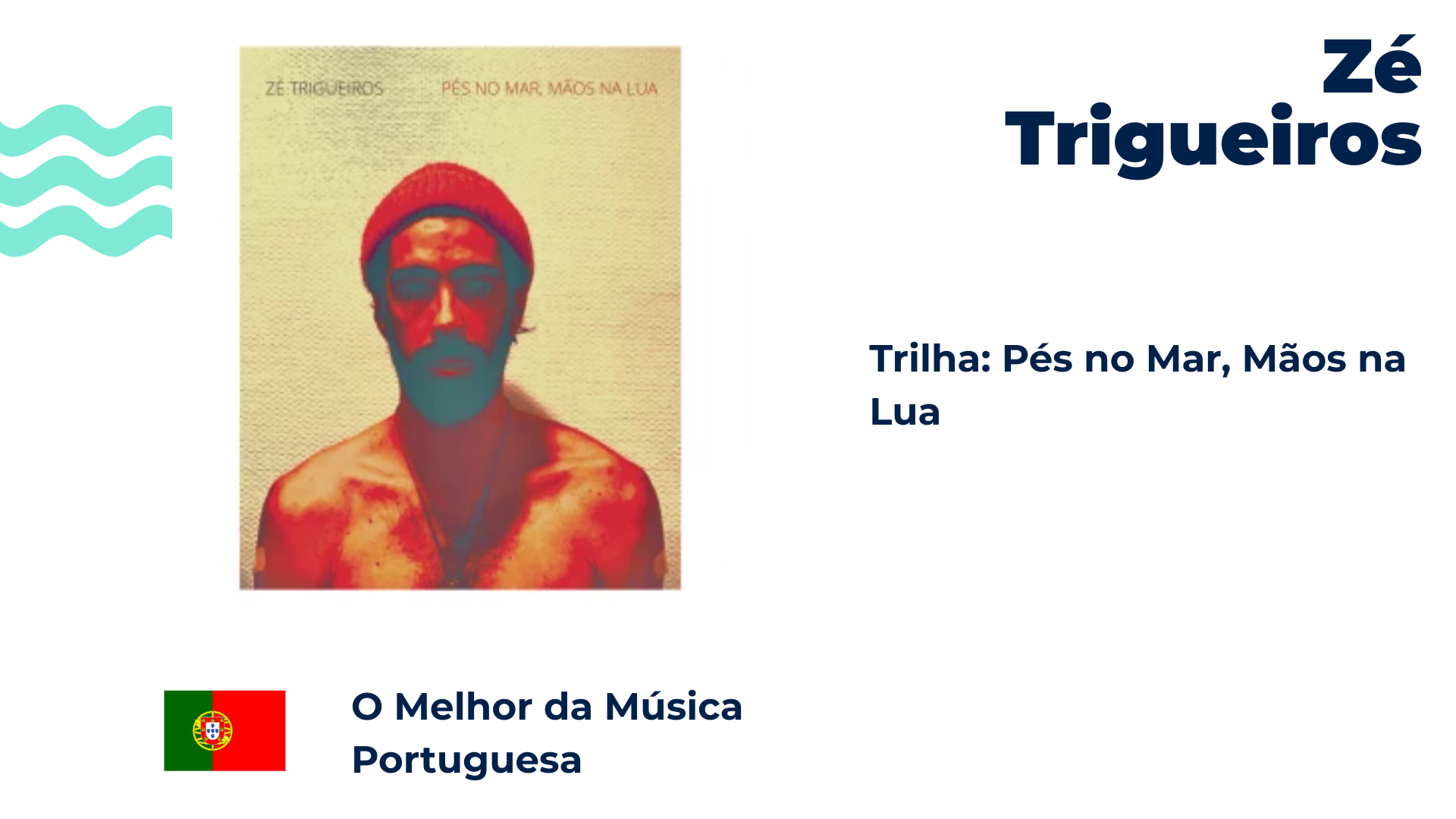 Pés no Mar, Mãos na Lua 
