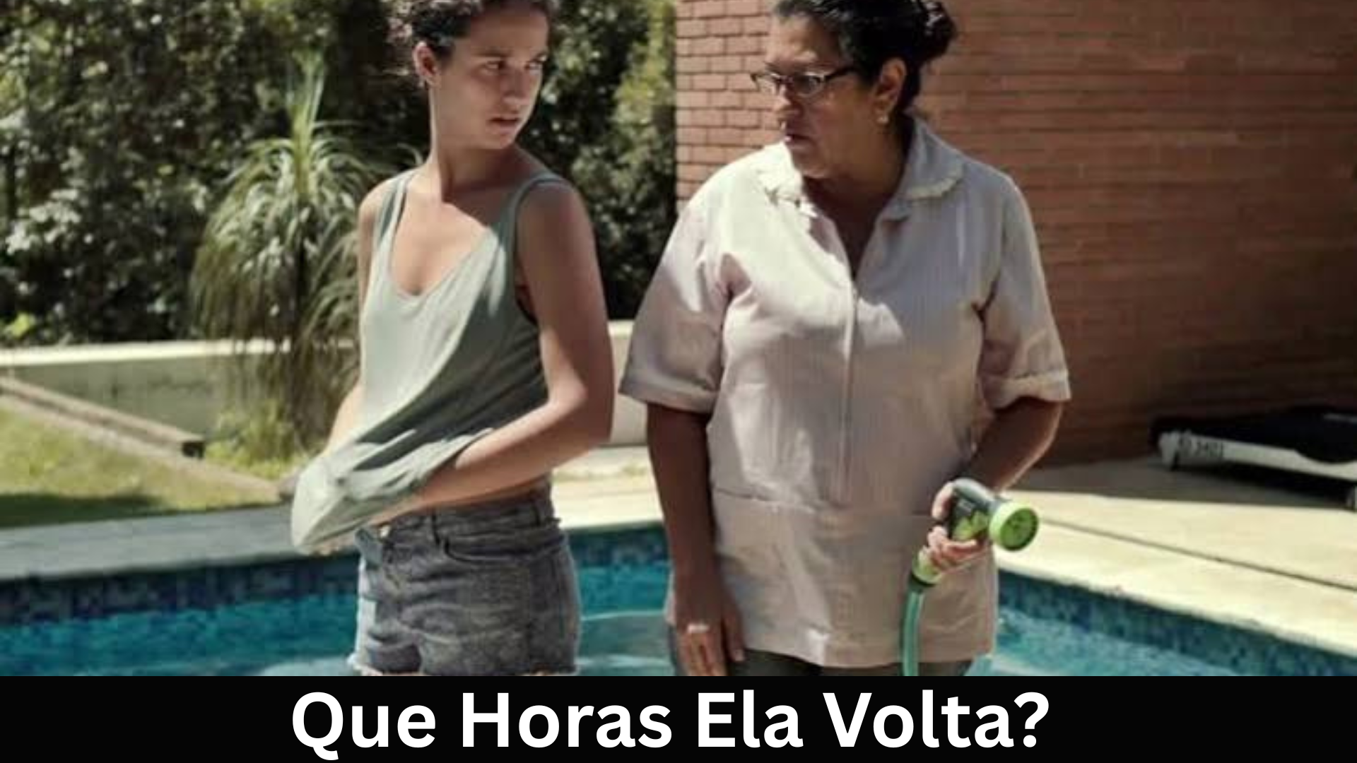 Que Horas Ela Volta?