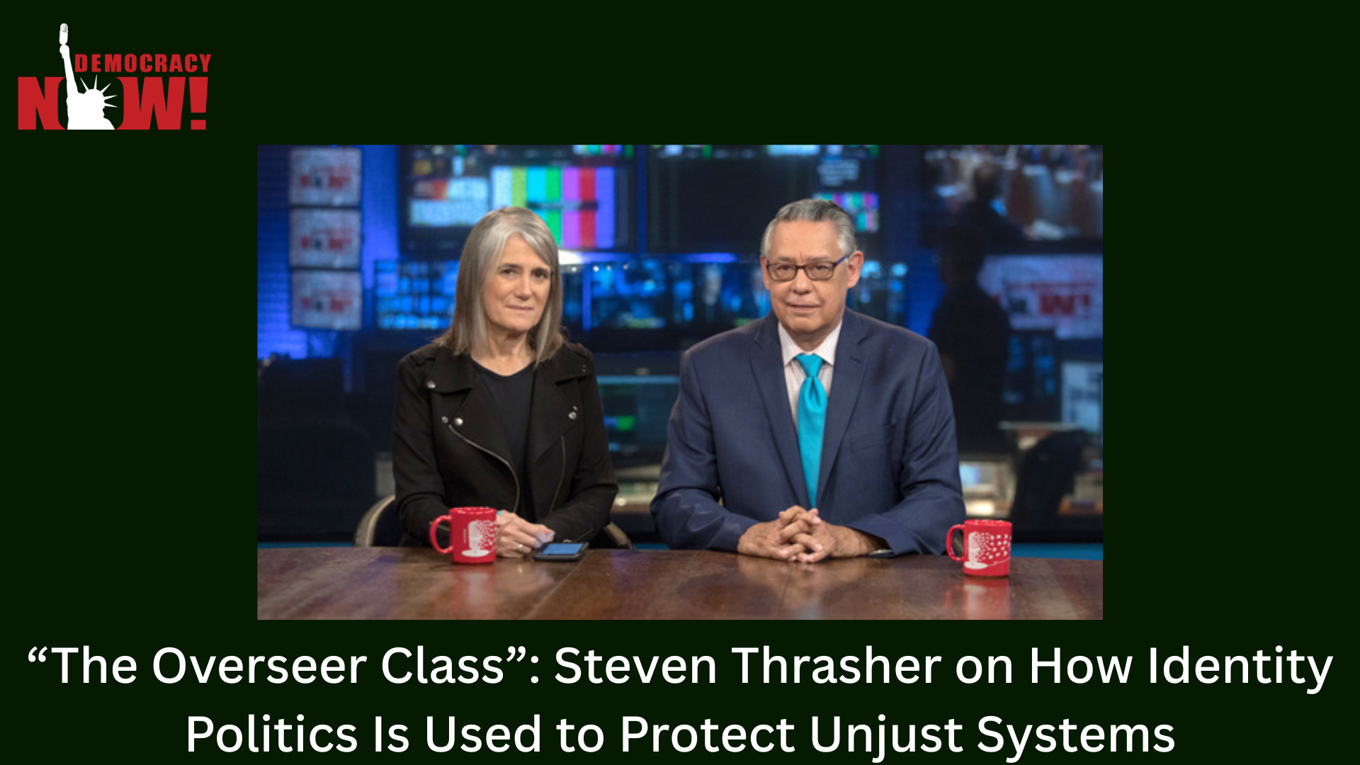 “The Overseer Class”: Steven Thrasher on How Identity Politics Is Used to Protect Unjust Systems