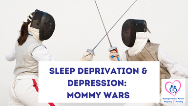 Sleep Deprivation & Depression: Mommy Wars