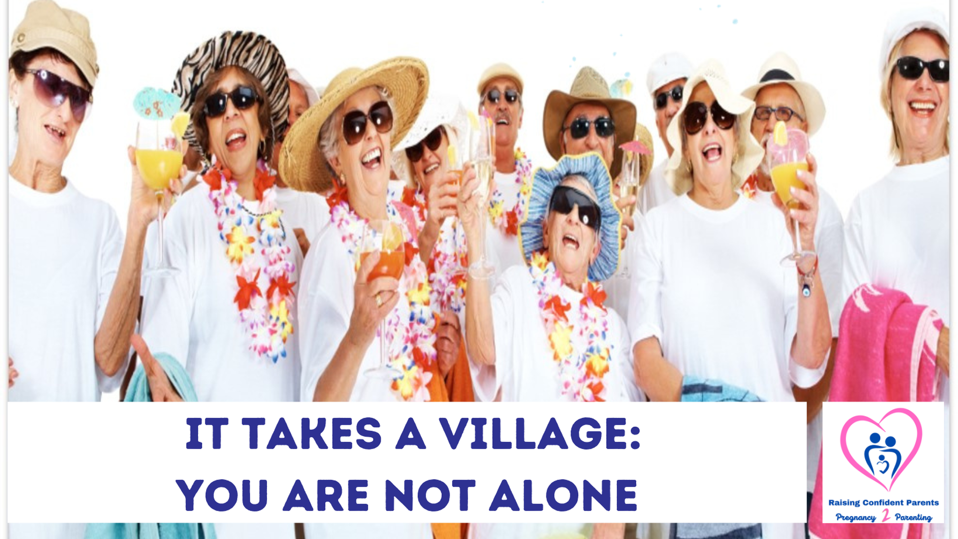 It Takes a Village: You Are Not Alone