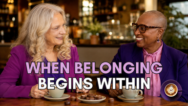 When Belonging Begins Within