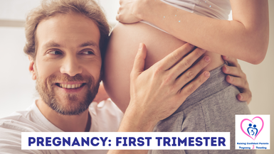 Pregnancy: First Trimester