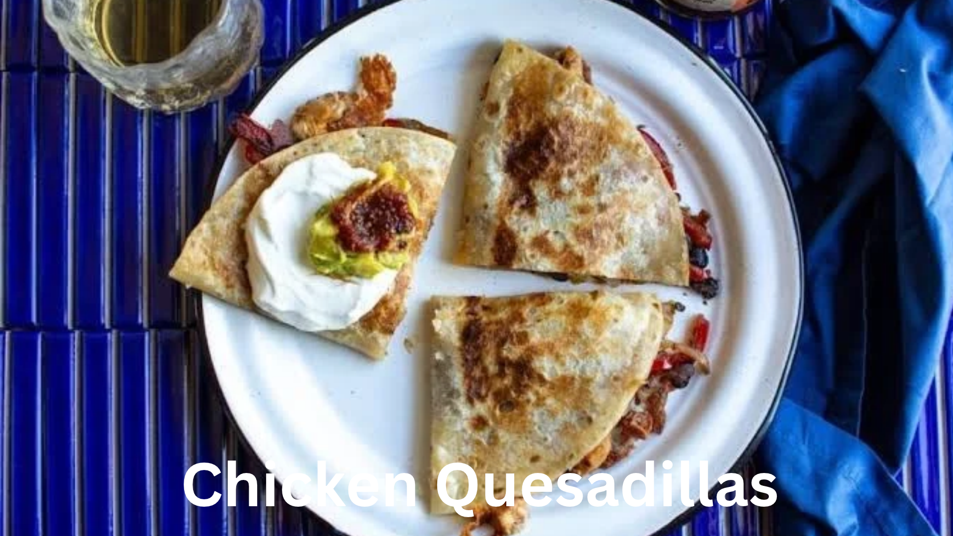 Falmouth is Cooking: Chicken Quesadillas