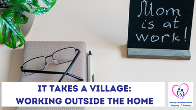 It Takes a Village: Working Outside The Home