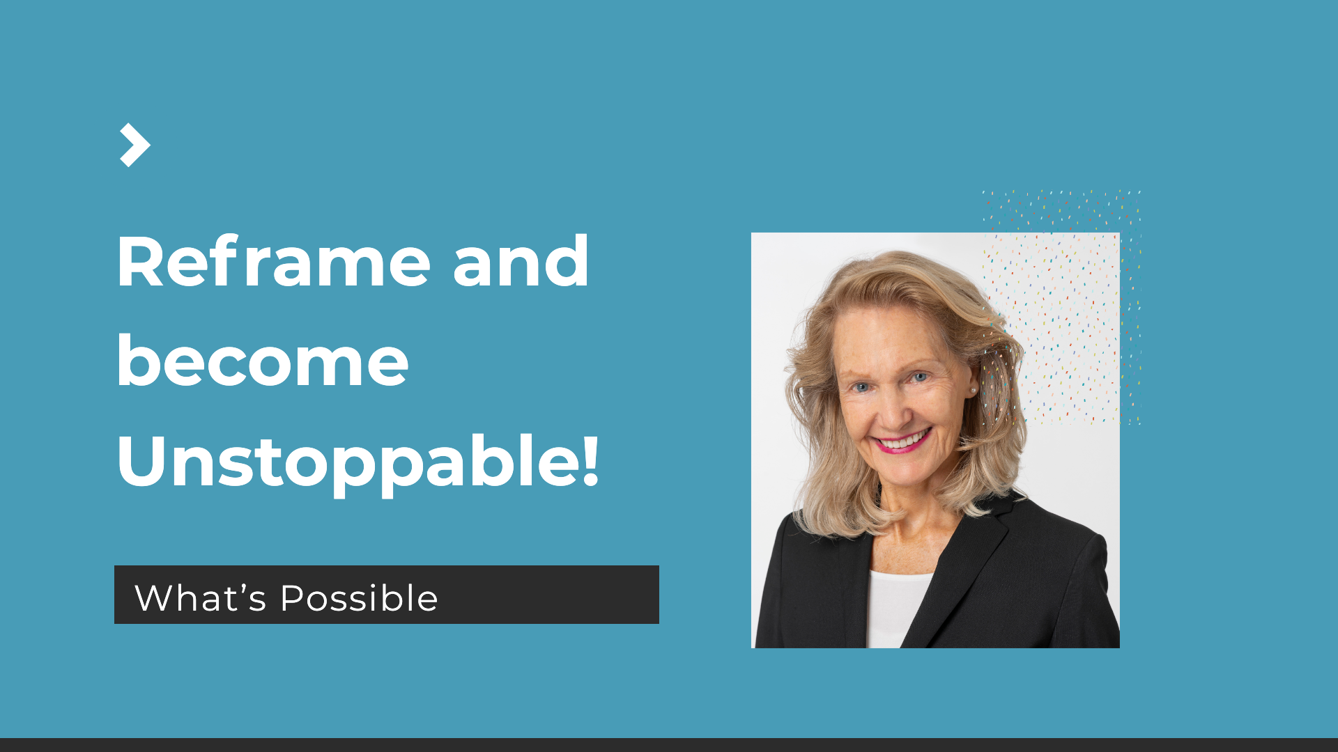 What’s Possible