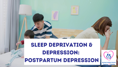 Sleep Deprivation & Depression: Postpartum Depression