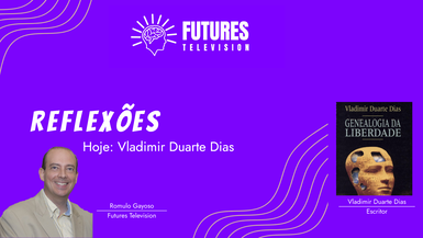 Reflexões: Vladimir Duarte Dias