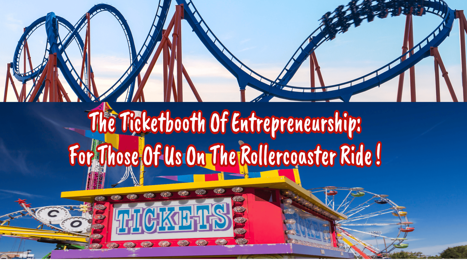 The Ticketbooth of Entrepreneurship