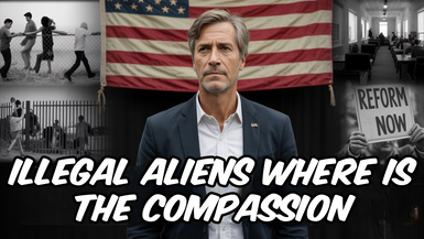 Illegal Aliens: Where is the Compassion