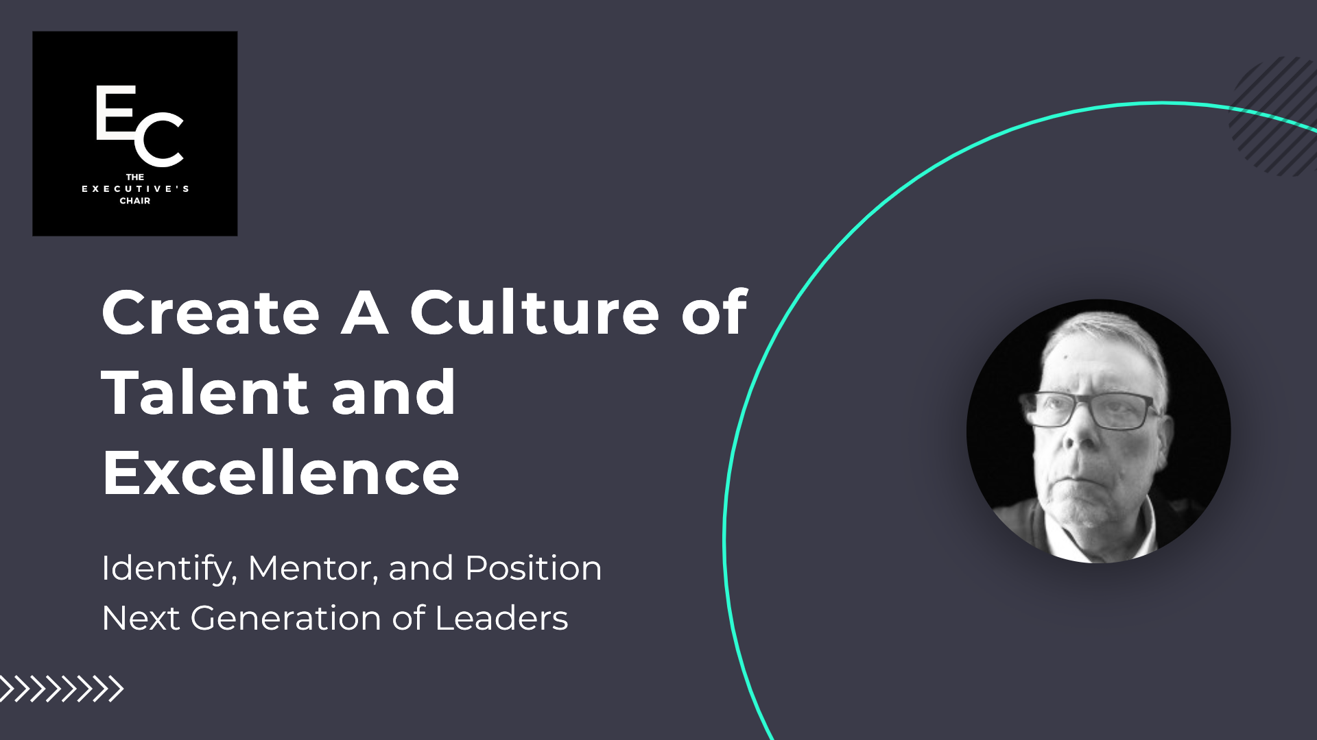 Identify, Mentor, and Position Next Generation of Leaders