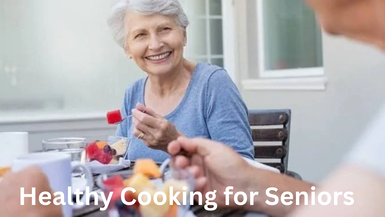 Healthy Cooking for Seniors