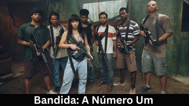 Bandida: A Número Um