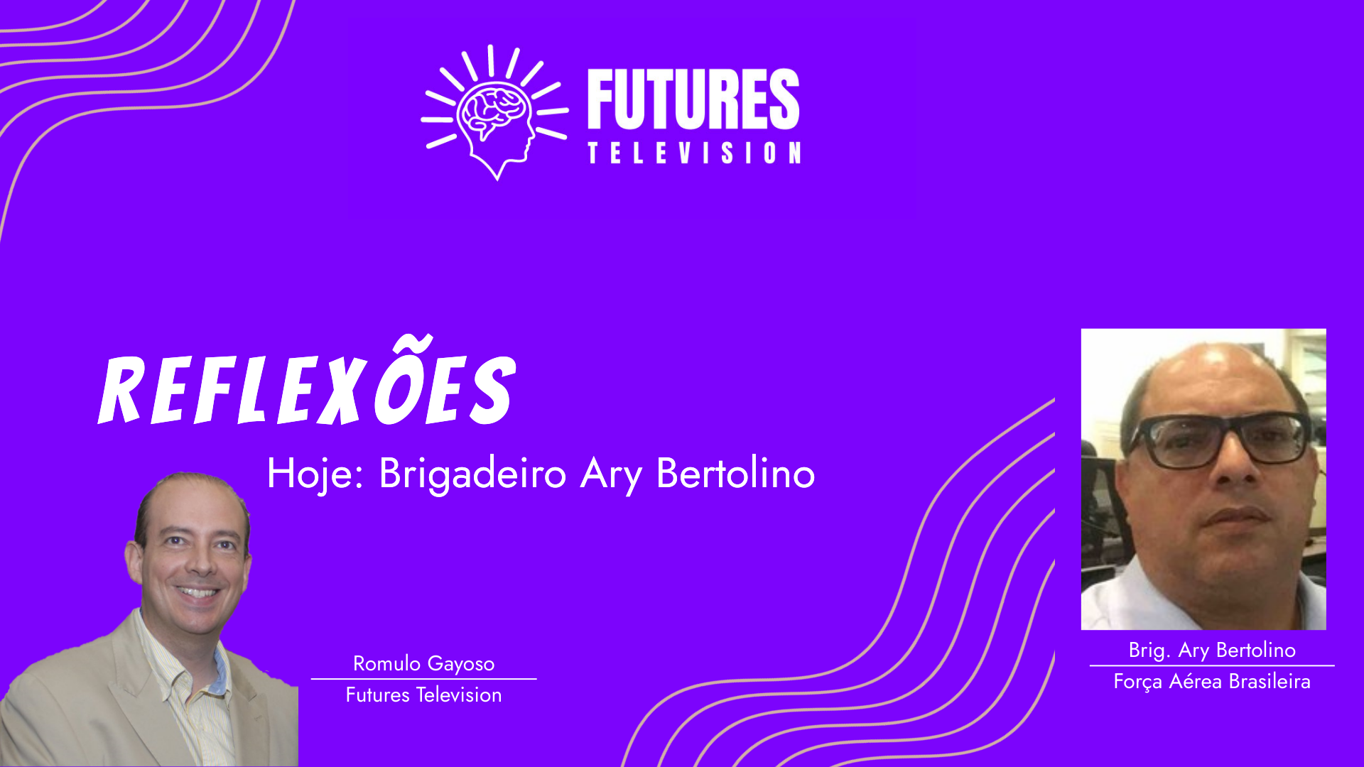 Reflexões: Brig. Ary Bertolino