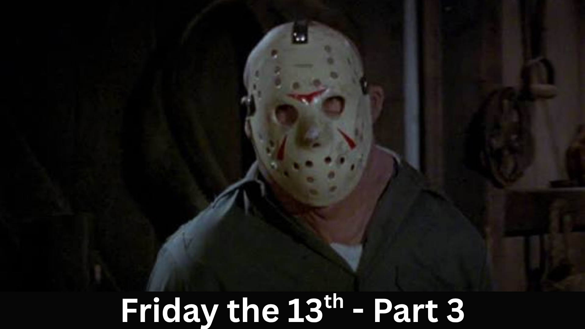 Friday the 13th - Part 3 1982