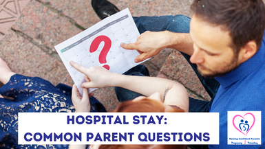 Hospital Stay: Common Parent Questions