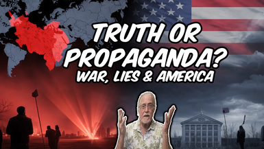 Thruth or Proaganda? War, Lies & America