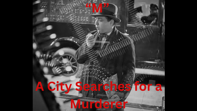 "M" A City Searchers for a Murderer