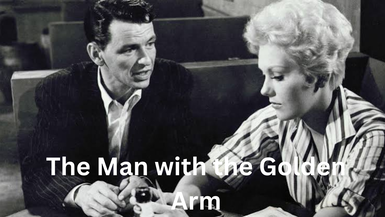The Man with the Golden Arm