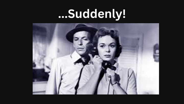...Suddenly!