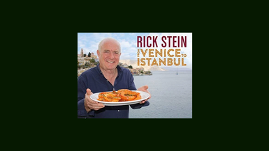 Rick Stein: From Venice to Istanbul