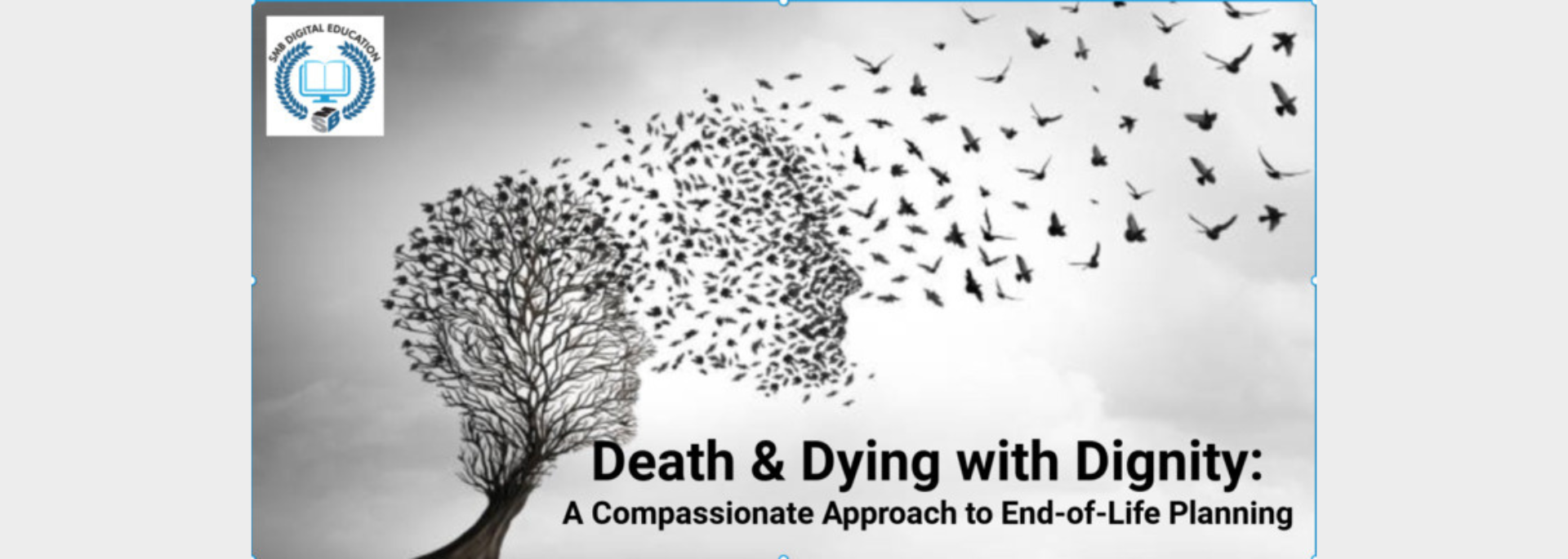 Death & Dying with Dignity