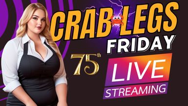 Crab Legs Friday #75