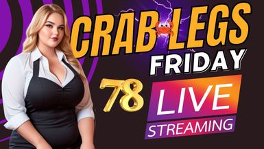 Crab Legs Friday #78