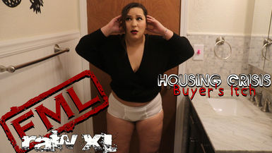 RAW XL: Housing Crisis: Buyer's Itch (uncensored)