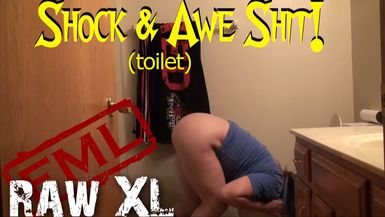 RAW XL: Shock & Awe Shit (toilet girl)