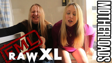 RAW XL: MOTHERLOADS (uncensored)