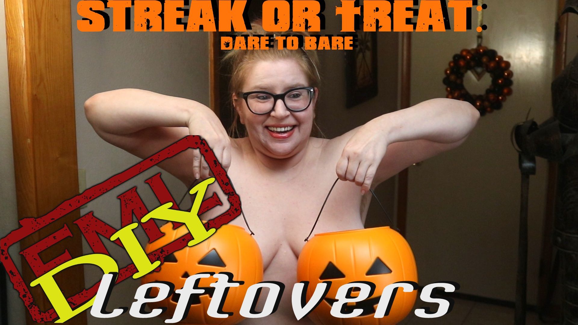Streak or Treat: Dare to Bare 