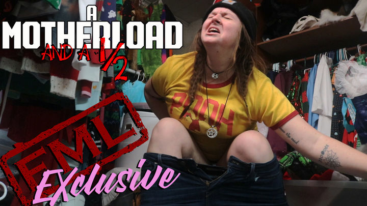 A Motherload & A Half (uncensored)