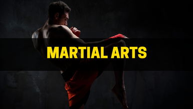 MARTIAL ARTS