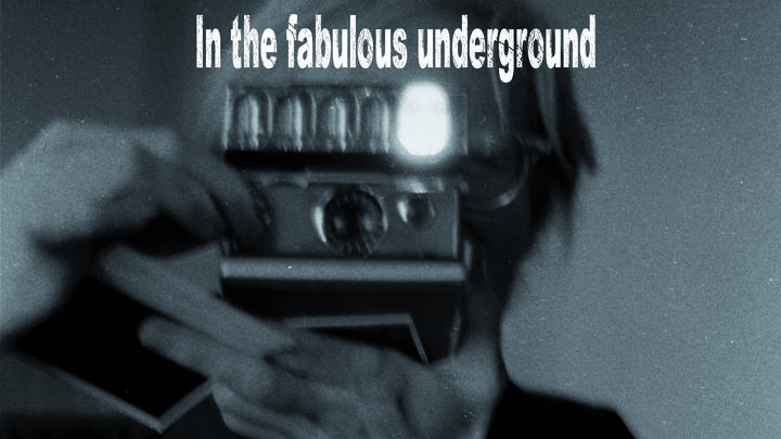 In The Fabulous Underground
