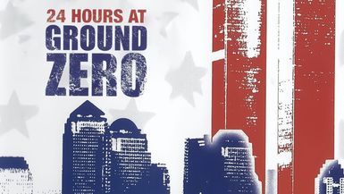 24 Hours At Ground Zero