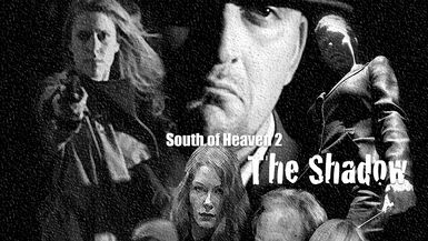 South Of Heaven 2- The Shadow