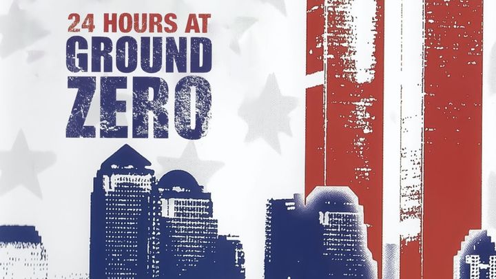 24 Hours At Ground Zero