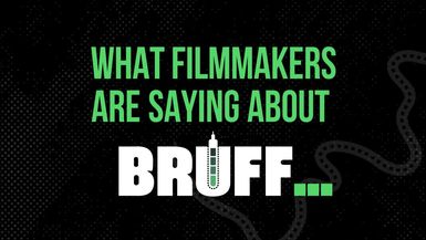 What Filmmakers Are Saying About BRUFF
